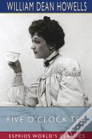 Five O'Clock Tea (Esprios Classics)