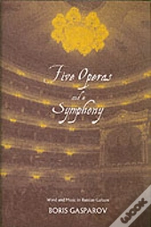 Five Operas And A Symphony
