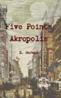Five Points Akropolis - Preview