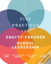 Five Practices For Equity-Focused School Leadership