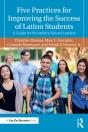 Five Practices For Improving The Success Of Latino Students - Preview