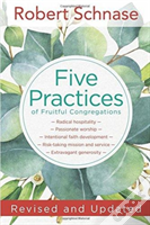 Five Practices Of Fruitful Congregations: Revised And Updated