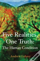 Five Realities, One Truth