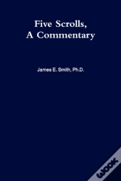 Five Scrolls, A Commentary