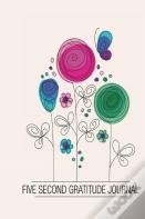 Five Second Gratitude Journal
