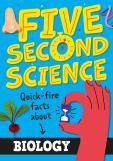 Five Second Science: Quick-Fire Facts About Biology