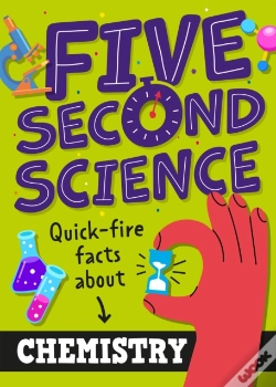 Capa do artigo Five Second Science: Quick-Fire Facts About Chemistry