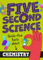 Five Second Science: Quick-Fire Facts About Chemistry - Preview