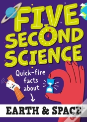 Capa do artigo Five Second Science: Quick-Fire Facts About Earth And Space