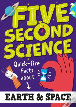 Capa do artigo Five Second Science: Quick-Fire Facts About Earth And Space
