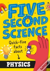 Capa do artigo Five Second Science: Quick-Fire Facts About Physics