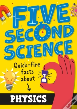 Capa do artigo Five Second Science: Quick-Fire Facts About Physics