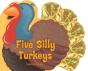 Five Silly Turkeys - Preview