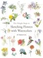 Five Simple Steps To Sketching Flowers With Watercolors - Preview