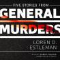 Five Stories From General Murders - Preview