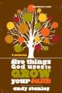Five Things God Uses To Grow Your Faith Bible Study Participant'S Guide - Preview