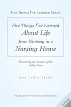 Capa do artigo Five Things I'Ve Learned About Life From Working In A Nursing Home