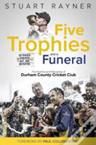 Five Trophies And A Funeral