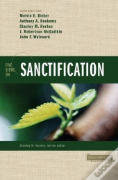 Five Views On Sanctification