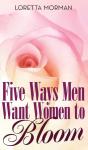 Five Ways Men Want Women To Bloom - Preview