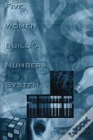 Five Women Build A Number System