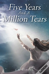 Five Years And A Million Tears