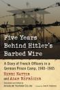 Five Years Behind Hitler'S Barbed Wire - Preview