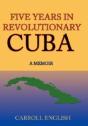 Five Years In Revolutionary Cuba - Preview