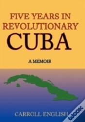Capa do artigo Five Years In Revolutionary Cuba