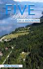 Five Years On A Mountain - Preview