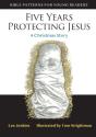 Five Years Protecting Jesus - Preview