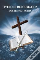 Fivefold Reformation Doctrinal Truths