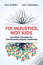 Capa do artigo Fix Injustice, Not Kids And Other Principles For Transformative Equity Leadership