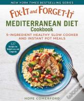 Fix-It And Forget-It Mediterranean Diet Cookbook