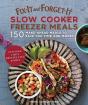 Fix-It And Forget-It Slow Cooker Freezer Meals - Preview