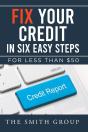 Fix Your Credit In Six Easy Steps - Preview