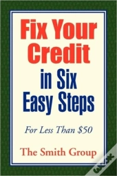 Fix Your Credit In Six Easy Steps