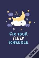Fix Your Sleep Schedule