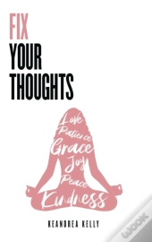 Fix Your Thoughts: Empowering Yourself T