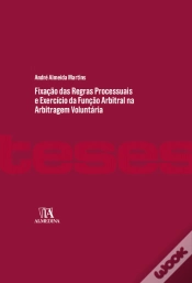 Capa do artigo Fixação das Regras Processuais e Exercício da Função Arbitral na Arbitragem Voluntária