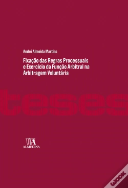 Capa do artigo Fixação das Regras Processuais e Exercício da Função Arbitral na Arbitragem Voluntária