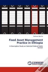 Fixed Asset Management Practice In Ethiopia