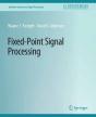 Fixed-Point Signal Processing - Preview