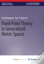Fixed Point Theory In Generalized Metric Spaces