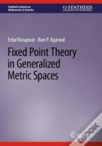 Fixed Point Theory In Generalized Metric Spaces