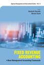 Fixed Revenue Accounting: A New Management Accounting Framework - Preview