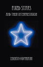 Fixed Stars And Their Interpretation - Preview