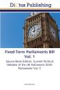 Fixed-Term Parliaments Bill Vol. 1 - Preview