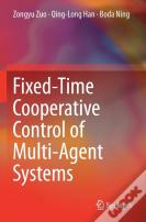 Fixed-Time Cooperative Control Of Multi-Agent Systems