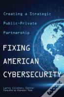 Fixing American Cybersecurity